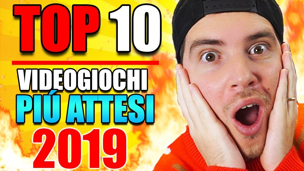 TOP 10 VIDEOGIOCHI PI&Uacute; ATTESI del 2019