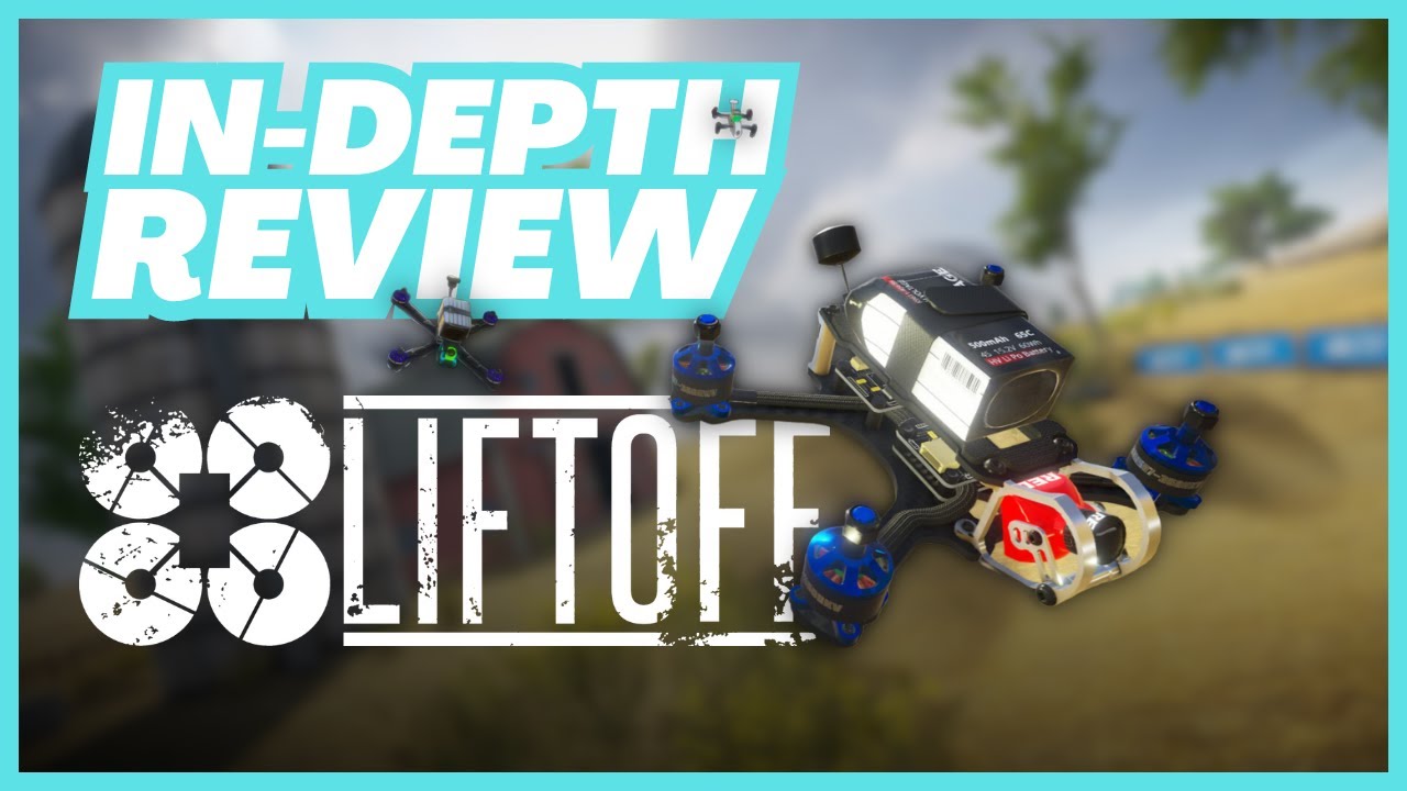 Liftoff FPV drone simulator - REVIEW