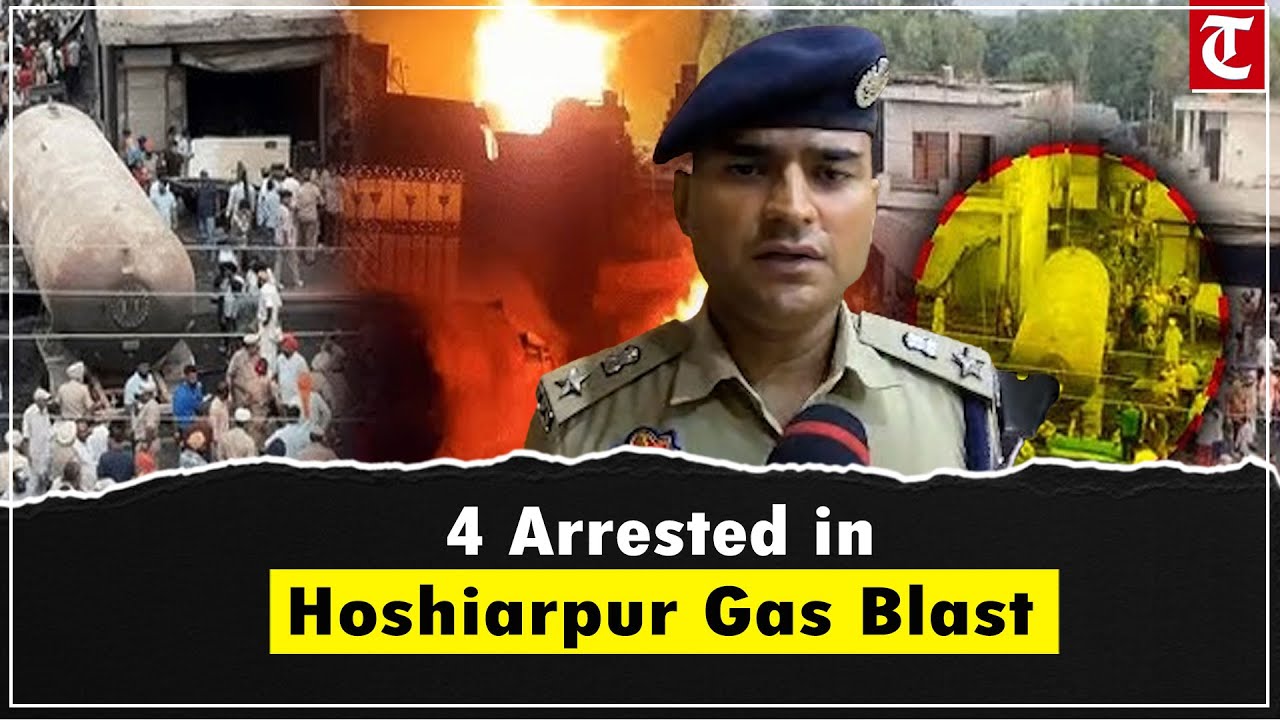 Hoshiarpur LPG Gas Tanker Blast: 4 Accused Arrested, SSP Sandeep Kumar Malik Updates