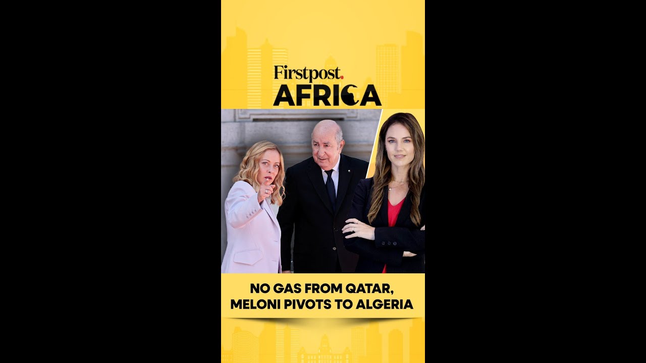 No Gas From Qatar, Meloni Pivots to Algeria | Firstpost Africa | Subscribe to Firstpost | N18G
