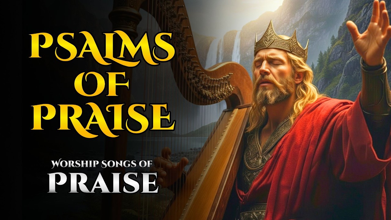 Psalms of Praise to Exalt God’s Name | Worship Music | Echoes of the Psalms