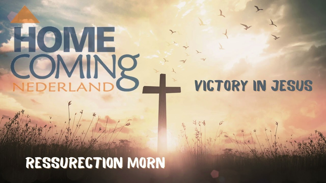 Homecoming Nederland Ressurection Morn