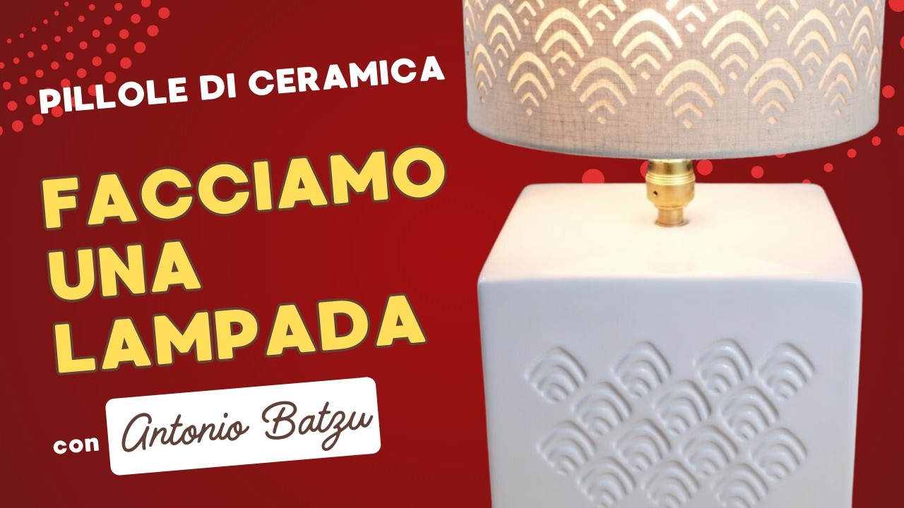 Come fare una lampada. 1° parte