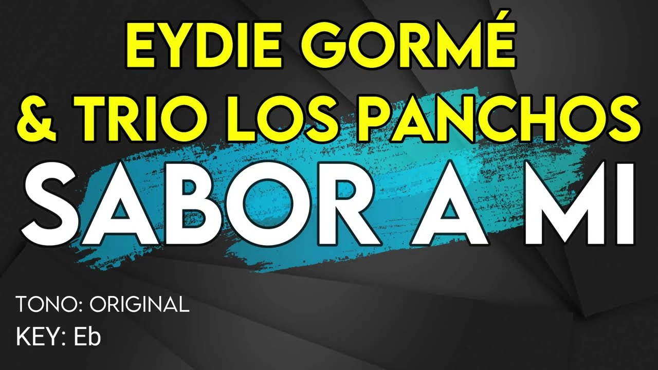 Eydie Gormé & Trio Los Panchos - Sabor A Mi - Karaoke Instrumental