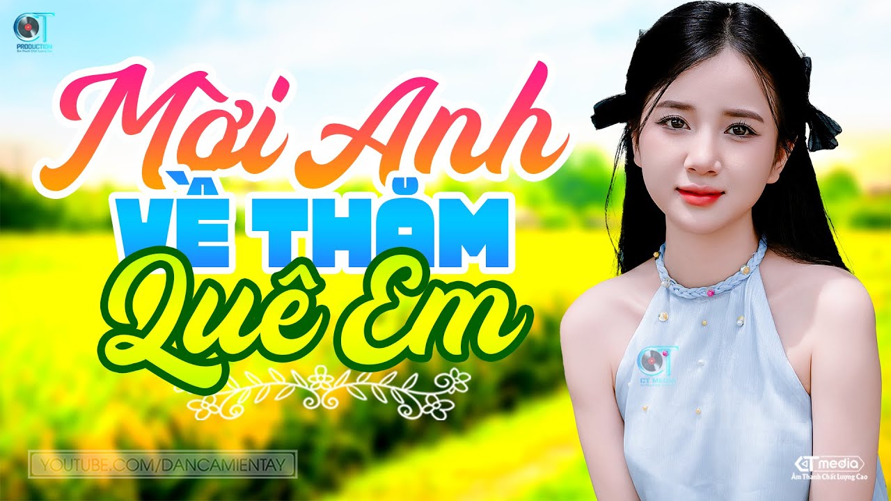 Mời Anh Về Thăm Quê Em - LK Dân Ca Miền Tây 2025, Nhạc Trữ Tình Quê Hương Chọn Lọc - Dân Ca Miền Tây