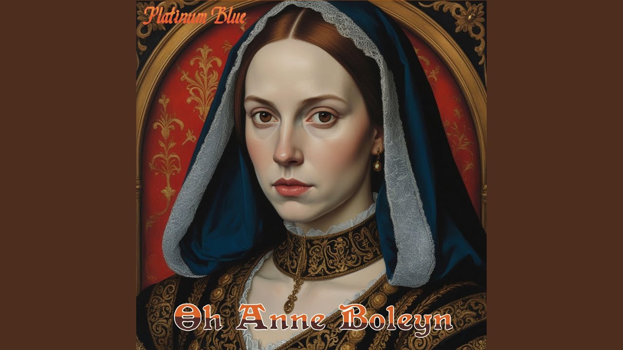 Oh Anne Boleyn