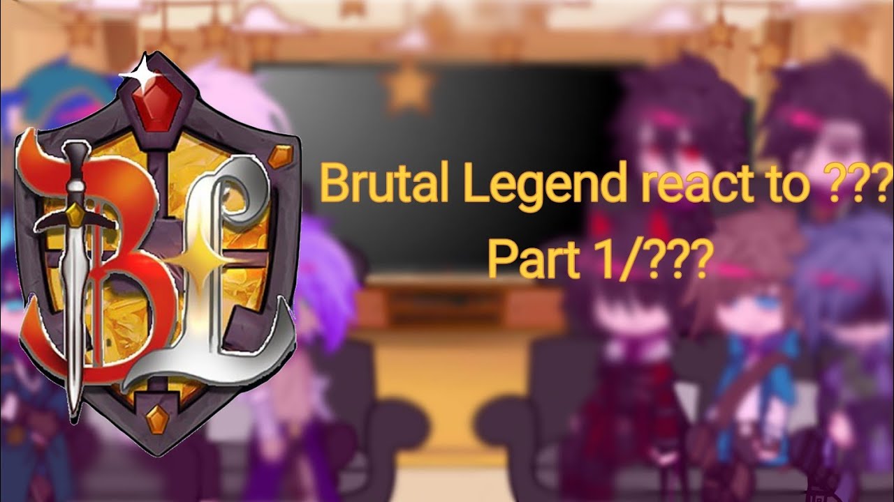 ||Brutal Legend react to ???|| part 1/??