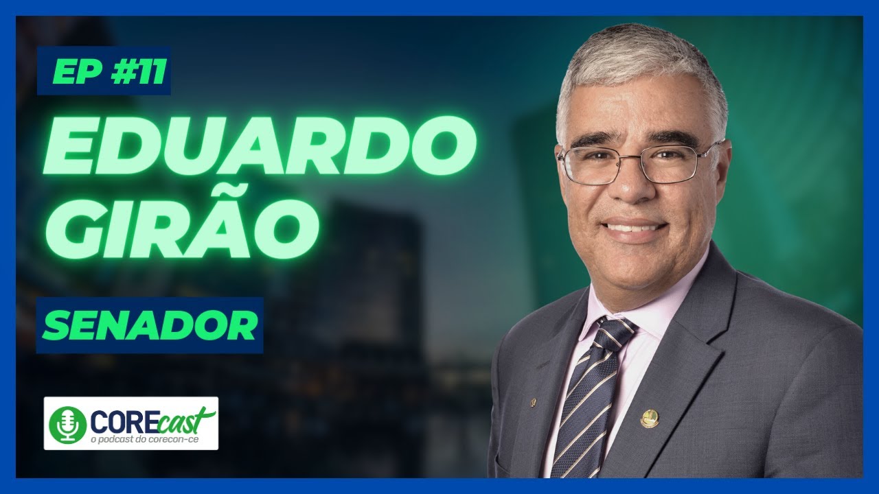 Eduardo Girão (Senador) - Corecast - Episódio #11