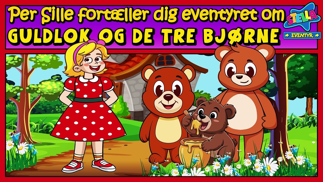 Per Sille fortæller dig eventyret om Guldlok og de tre bjørne