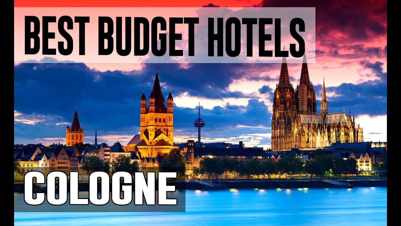 Cheap and Best Budget Hotels in Cologne , Germany