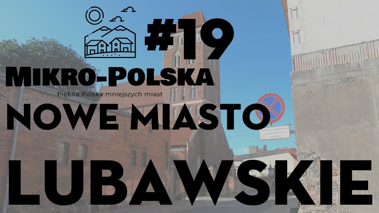 Mikro-Polska: Nowe Miasto Lubawskie (#19)