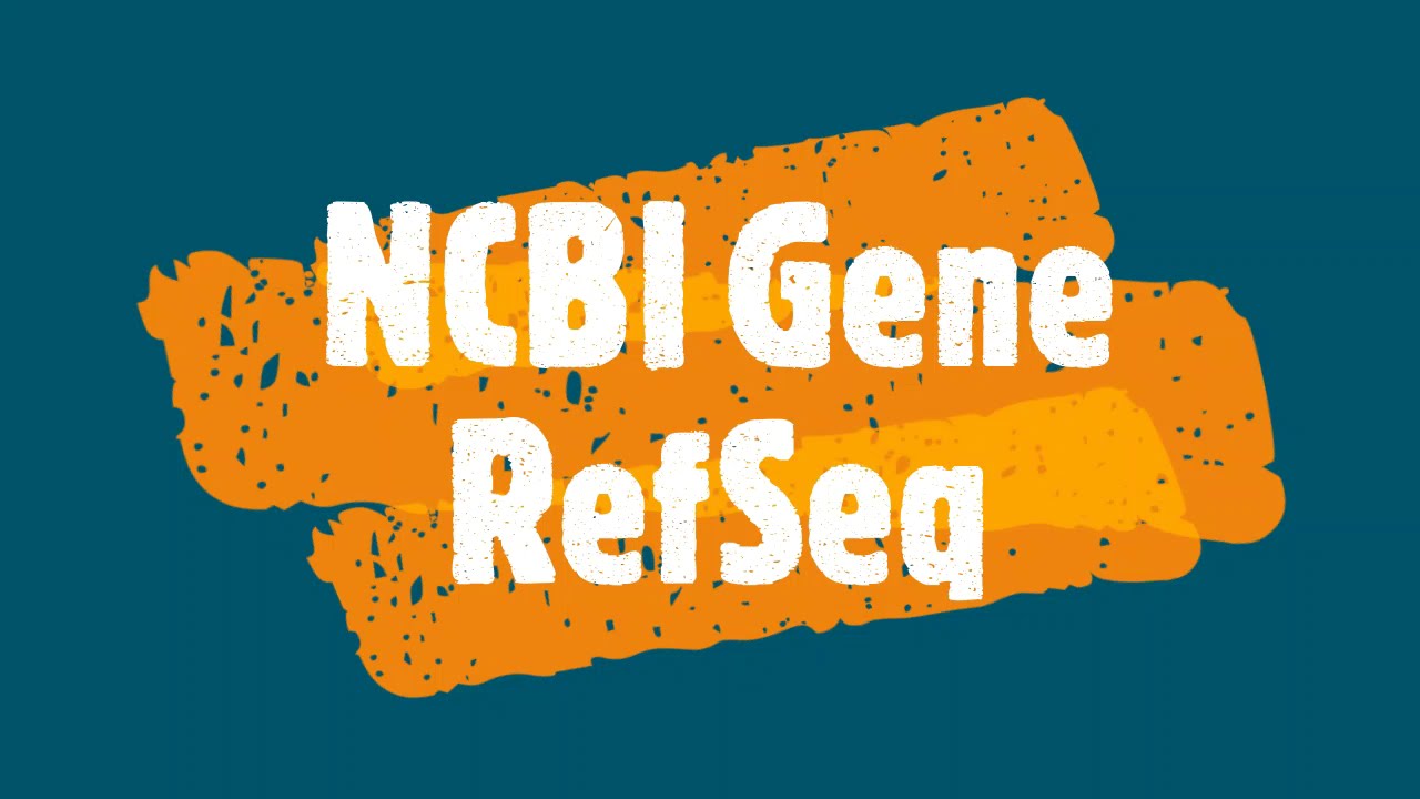 NCBI Gene RefSeq #genbank#refseq#NCBI#gene#database