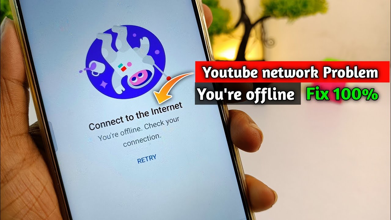 Connect to the internet you're offline check your connection || youtube nahi chal raha