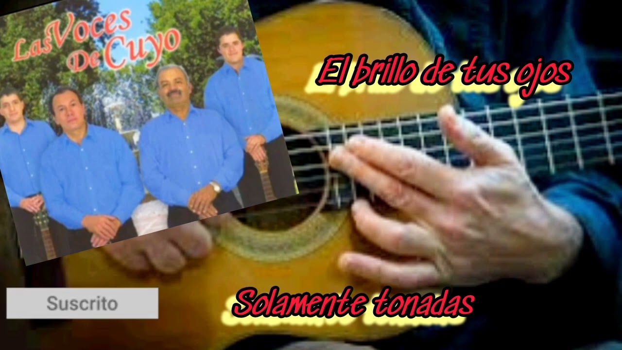 LAS VOCES DE CUYO/ El brillo de tus ojos #tonadacuyana
