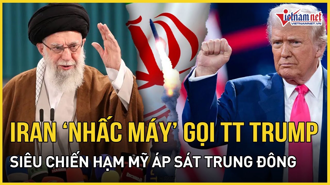 TT Trump lộ nội dung loạt cuộc gọi từ Iran sau khi chiến hạm Mỹ áp sát, Tehran muốn 