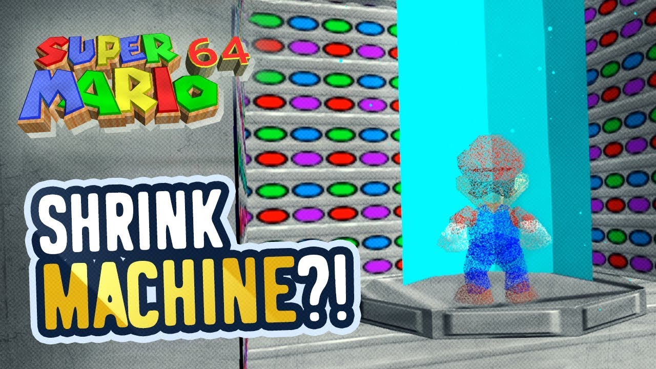 Super Mario 64 Shrink Machine?!