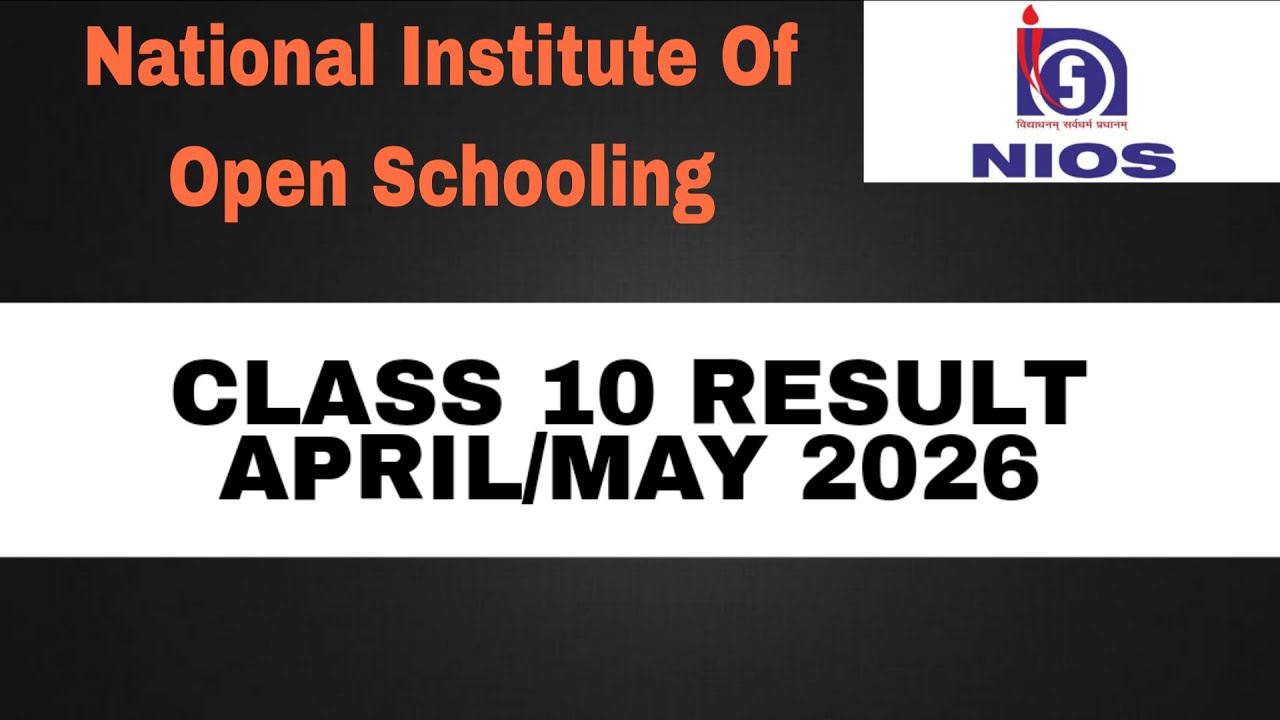 NIOS CLASS 10 RESULT APRIL/MAY 2026