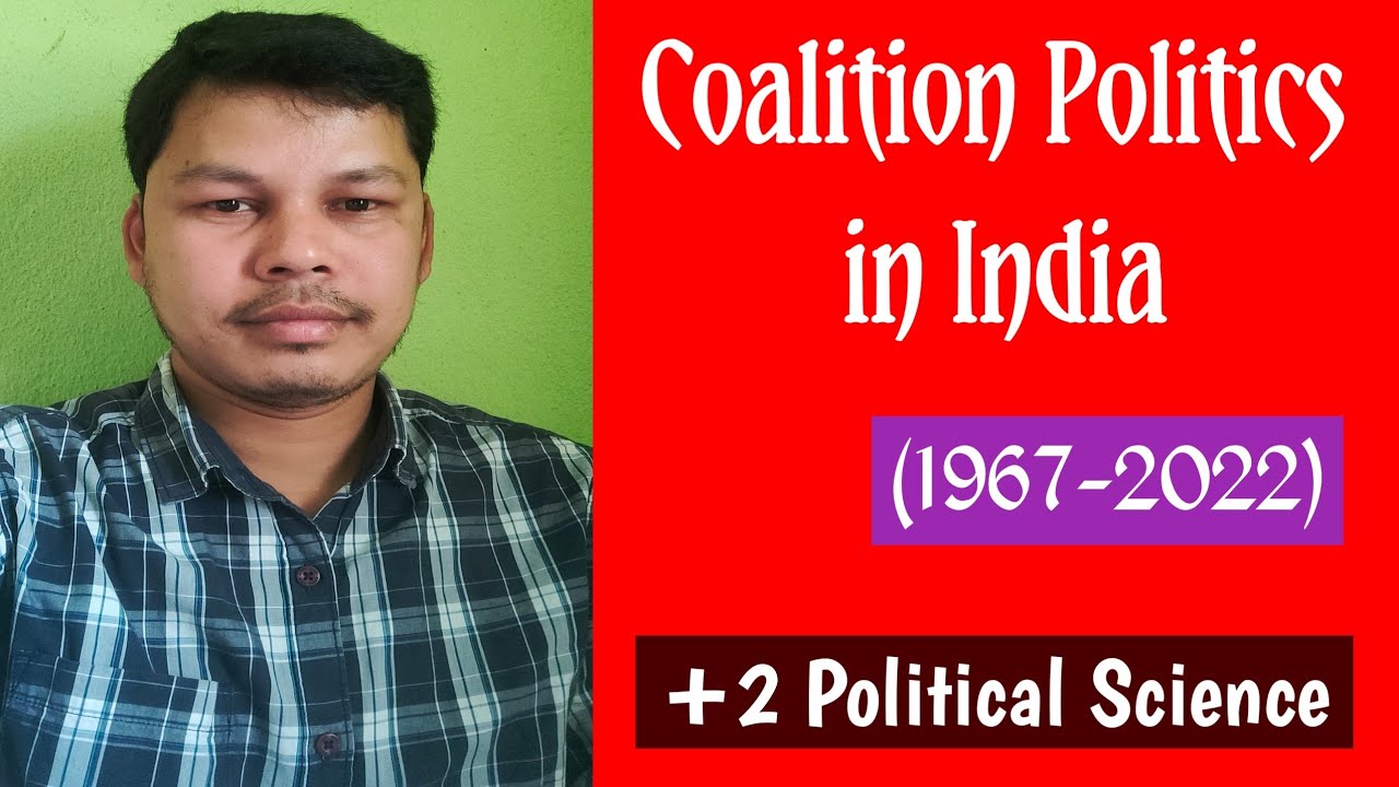 Coalition Politics in India II Coalition Government in India