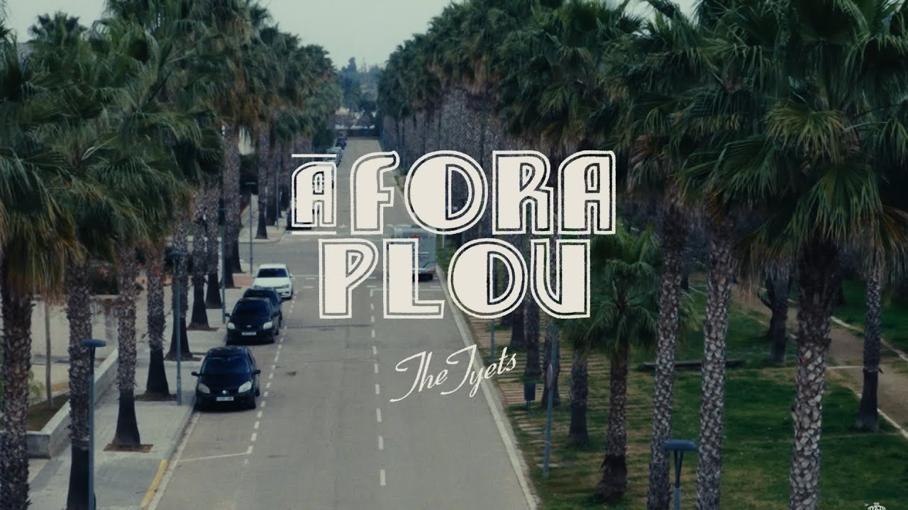 A FORA PLOU | The Tyets (Videoclip)
