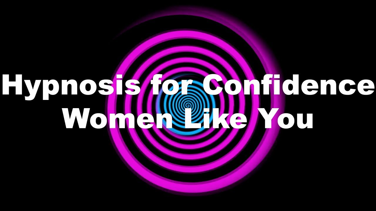 Hypnosis for Confidence: Women Like You