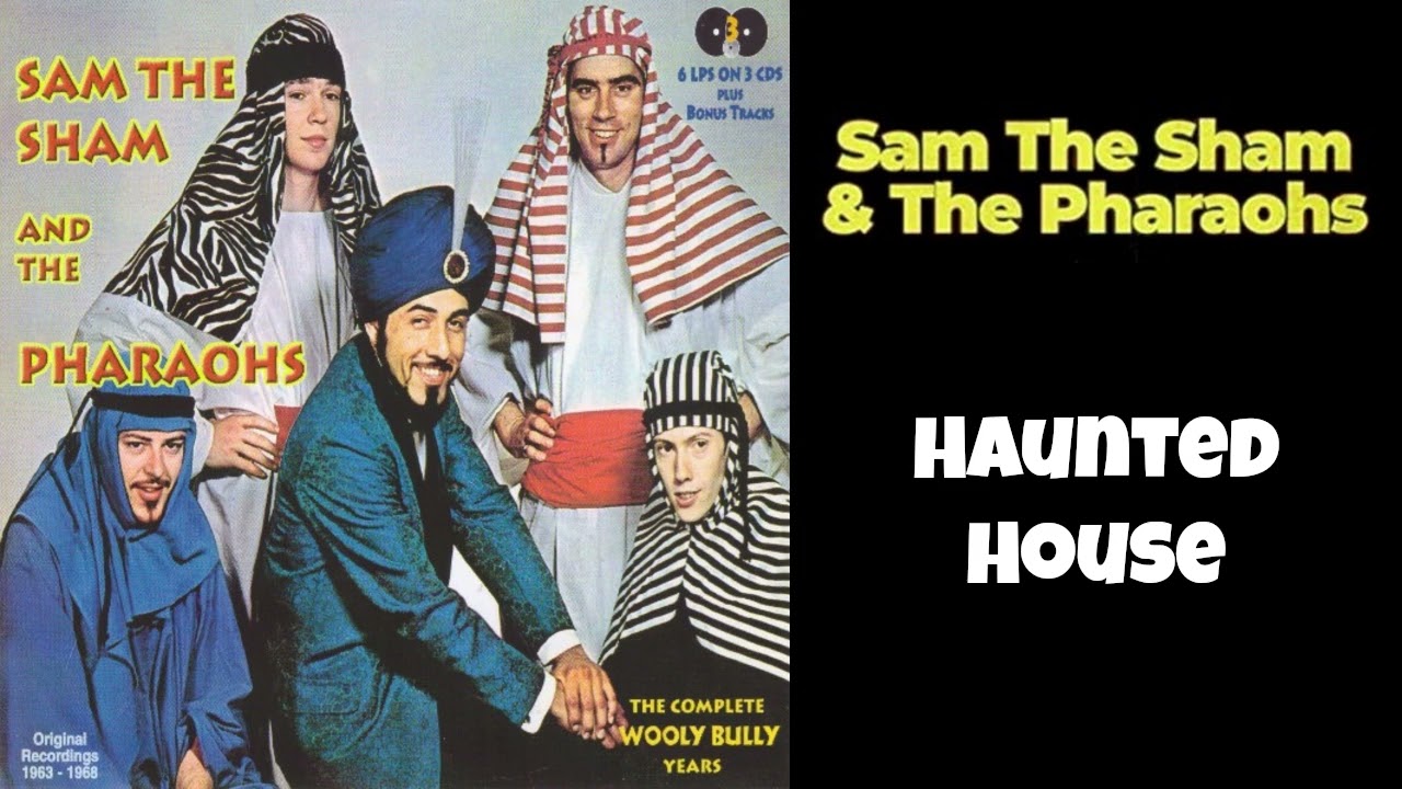 Sam The Sham & The Pharaohs - Haunted House