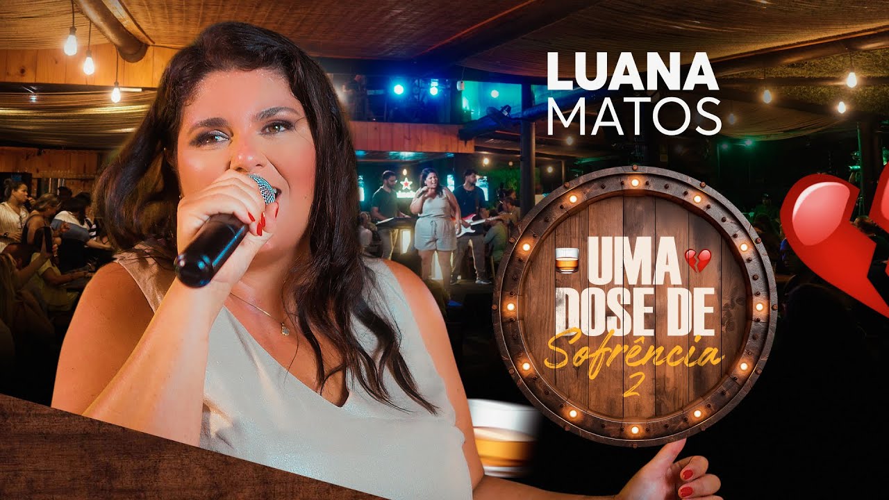 Luana Matos - UMA DOSE DE SOFR&Ecirc;NCIA 2