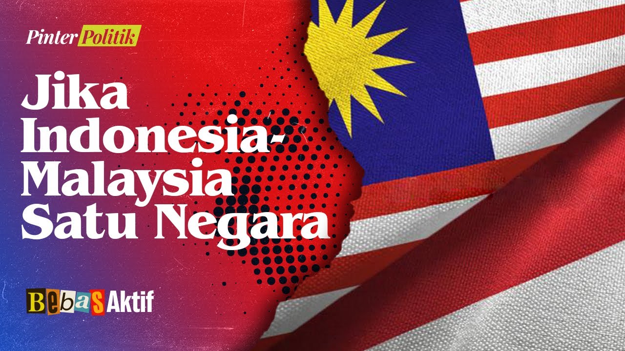 Jika Indonesia dan Malaysia Jadi Satu Negara: Dari Soekarno Hingga Ibrahim Yaacob