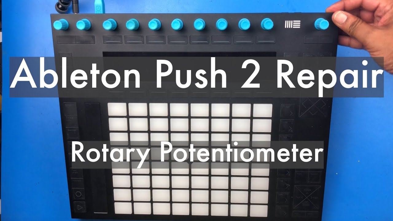 Repairing an Ableton Push 2: Macro Knob