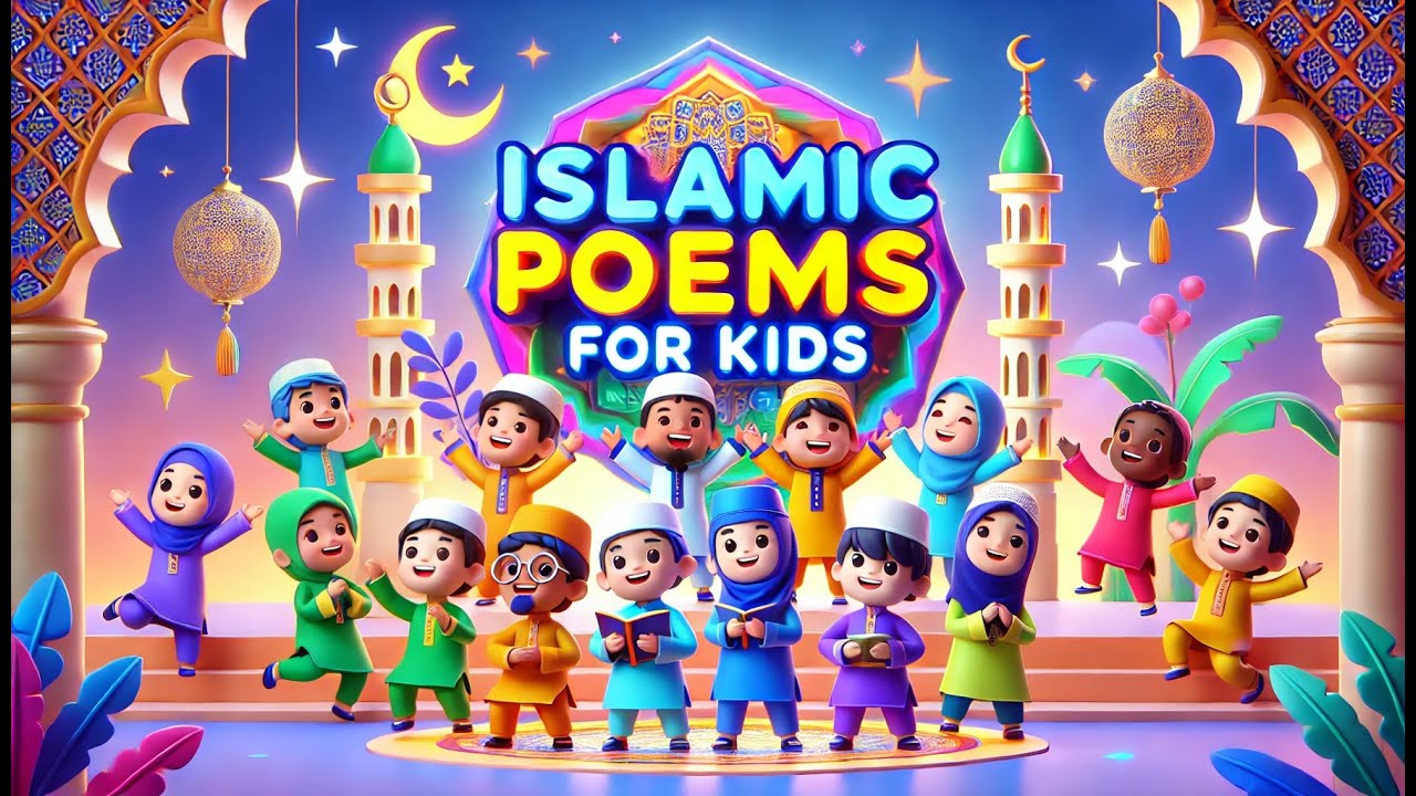 Compilation of Islamic Poems for Children: A Musical Journey 🎵 