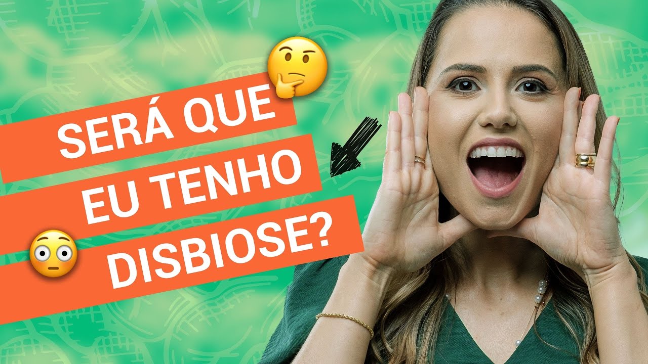 DISBIOSE: a causa da má digestão, arrotos, gases e inchaço na barriga