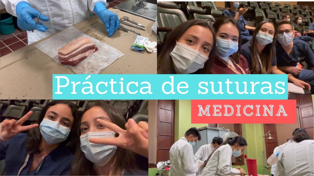 PRÁCTICA DE SUTURAS EN LA FACULTAD DE MEDICINA