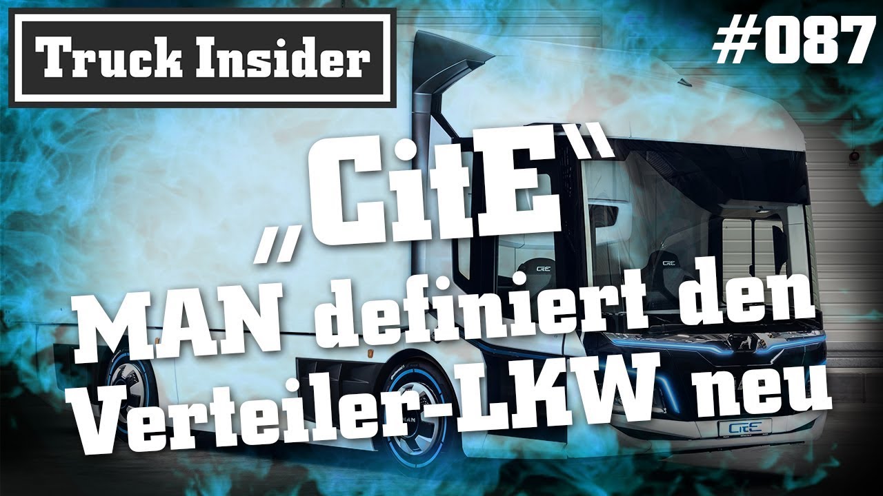 Truck Insider: &bdquo;CitE&ldquo; &ndash; MAN definiert den Verteiler-LKW neu