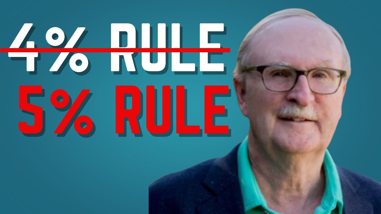 Bill Bengen: The 4% Rule is OUT and the 5% Rule is IN