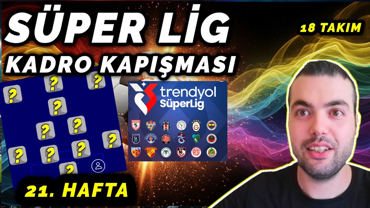 SÜPER LİG KADRO KAPIŞMASINDA 21. HAFTA (eFootball 2026 Mobile)