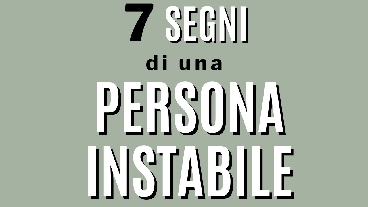 5 segni di una persona instabile