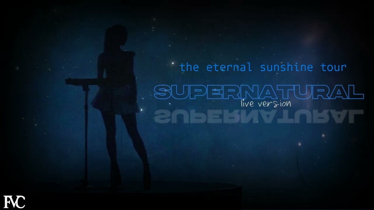 The Eternal Sunshine Tour | supernatural - Live Version