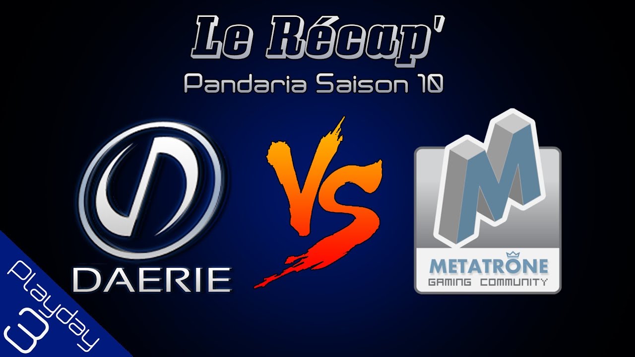 Le Récap' / Pandaria Saison 10 - Playday 3
