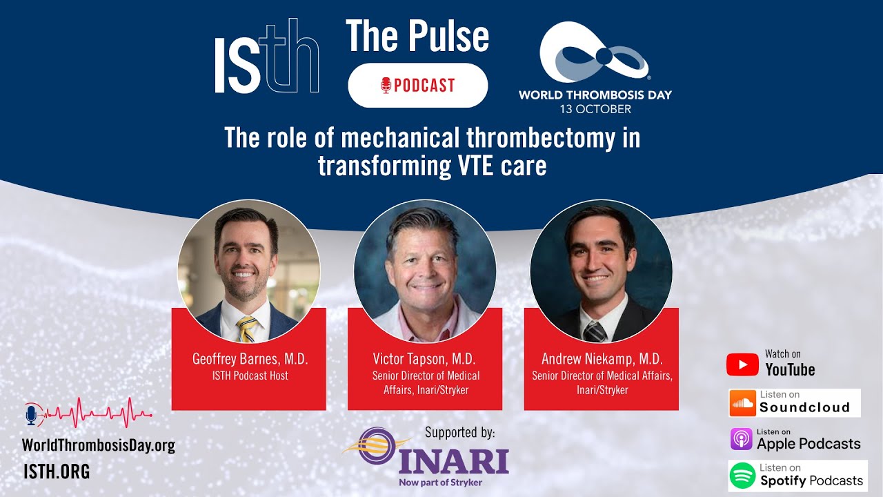 The role of mechanical thrombectomy in transforming VTE care | ISTH The Pulse Podcast