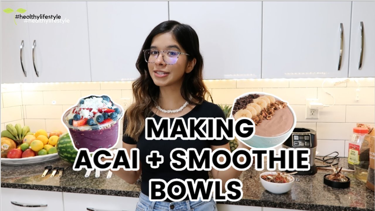 DELICIOUS ACAI BOWL AND SMOOTHIE BOWL (HEALTHY LIVING + LIFESTYLE)