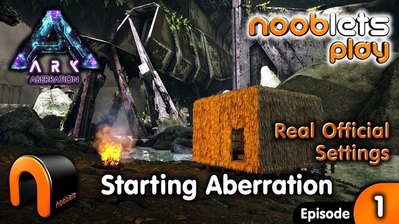 ARK STARTING ABERRATION - Nooblets Lets Play EP1
