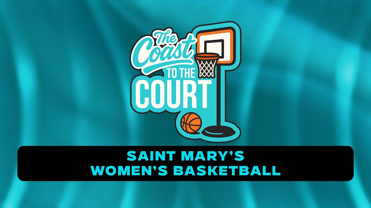 The Coast to the Court: Saint Mary's Women's Basketball