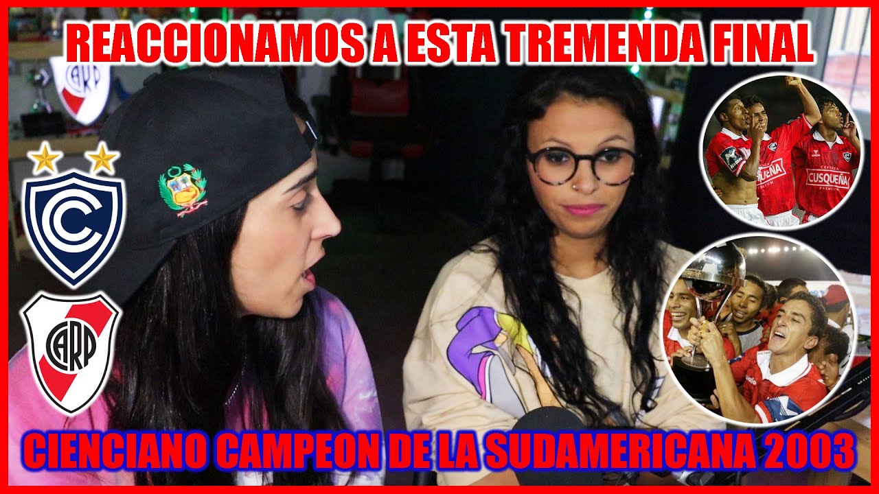 REACCIONAMOS A CIENCIANO CAMPEON DE LA SUDAMERICANA 2003 | EL PODEROSO CIENCIANO VS RIVER PLATE  🏆⚽