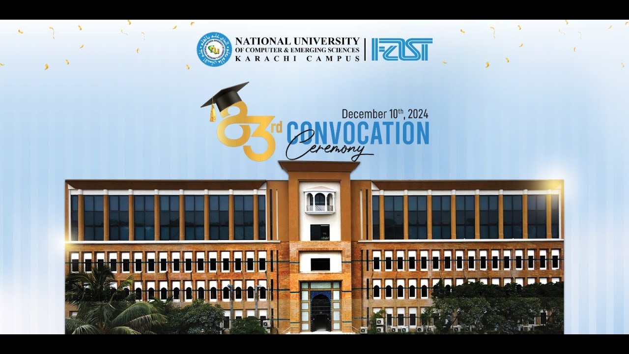 83rd Convocation FAST NUCES Karachi