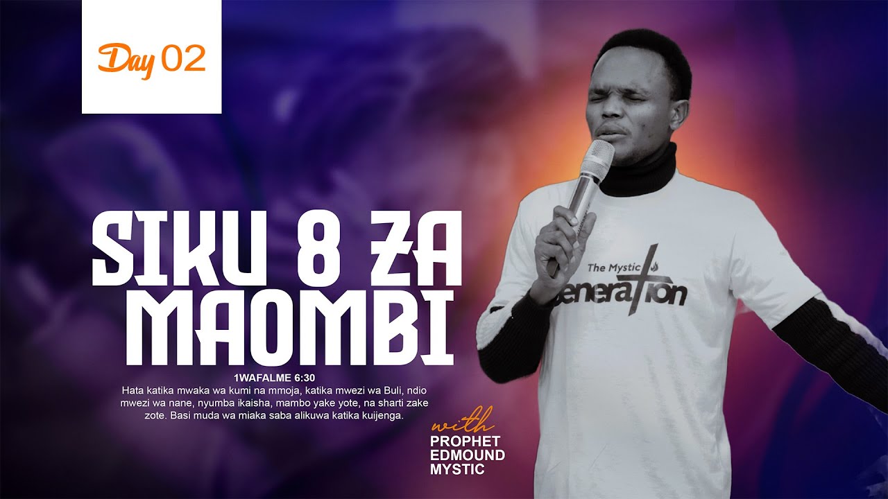 DAY 02 |MAJIRA YA NAMBA NANE | ProphetEdmoundMystic