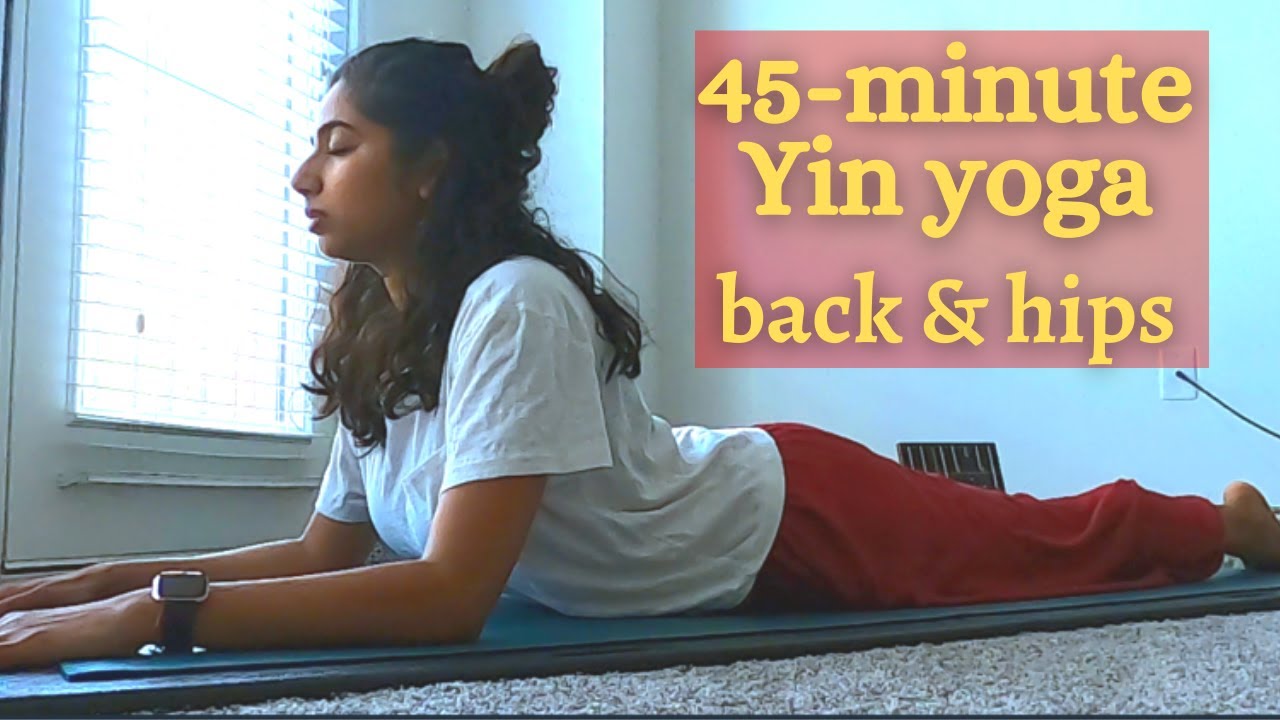 45-minute gentle yin yoga to relax and unwind - back and hips