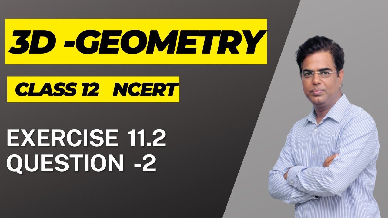 3D lines XII NCERT EXERCISE 11.2 QUESTION 2