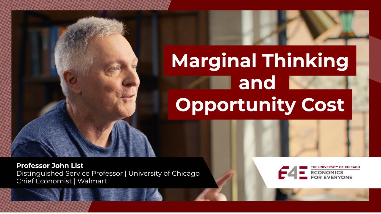 Marginal Thinking and Opportunity Cost: Economics For Everyone