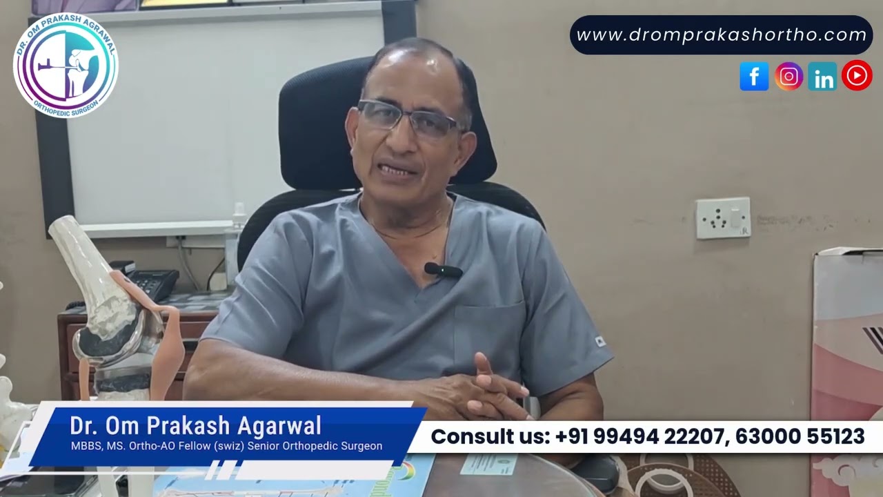 Dr. Om Prakash Agrawal MBBS , (MS Ortho)Senior Orthopedic Surgeon