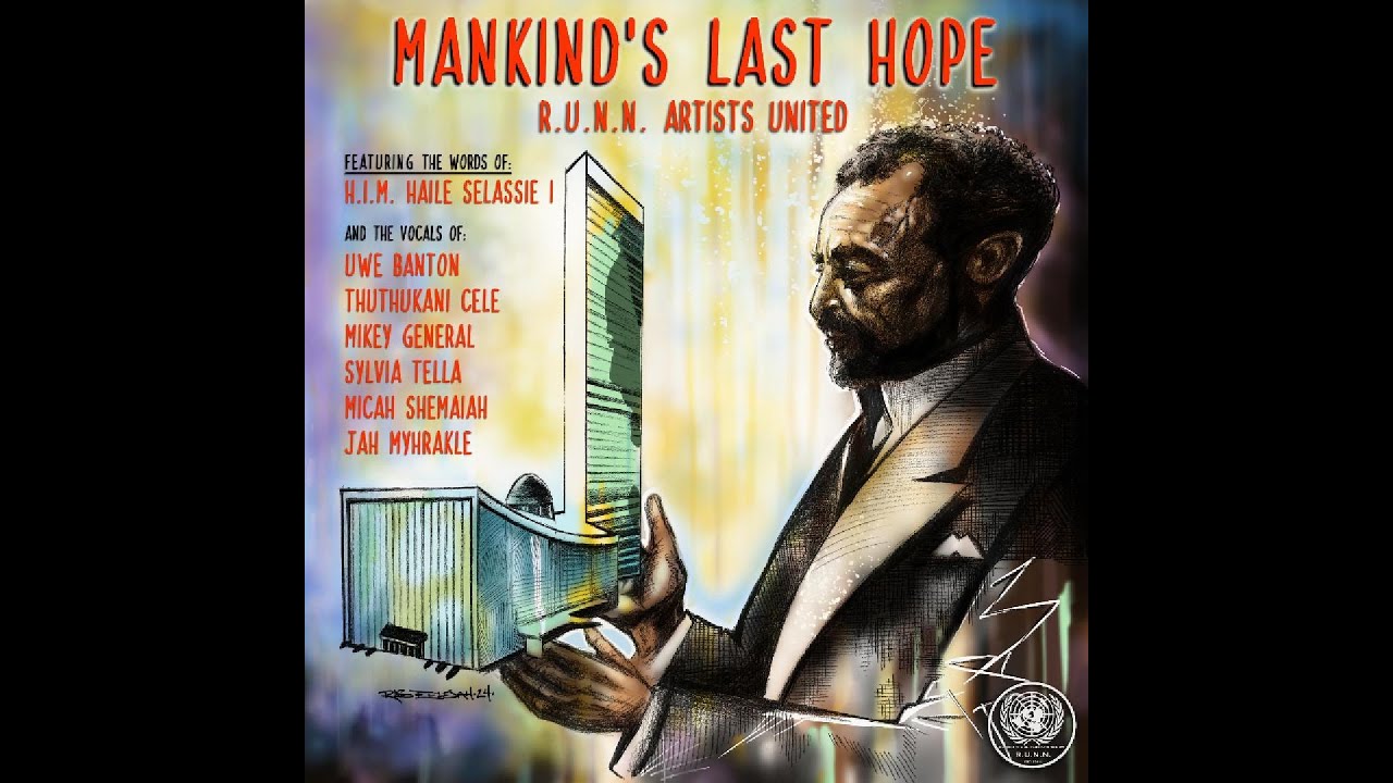 Mankind's Last Hope - R.U.N.N. Artists United feat Uwe Banton, Thuthukani Cele, Mikey General + more