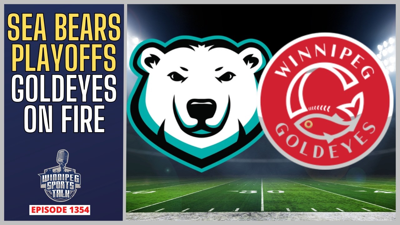 Winnipeg Sea Bears Playoffs, Goldeyes Win 10 Straight & Jets Update